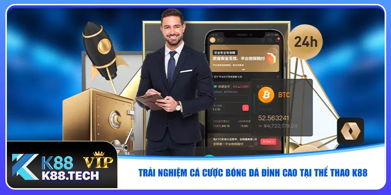 Trải nghiệm cá cược bóng đá đỉnh cao tại Thể thao K88